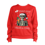 Ho Ho Holy Sh*t Christmas Skeleton Sweatshirt Unisex