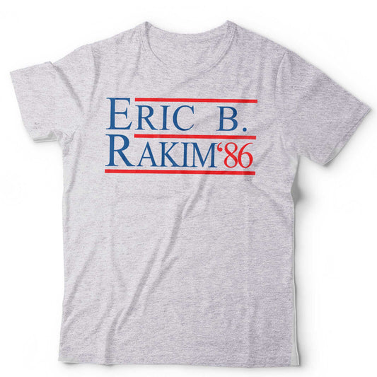 Erik B. Rakim Tshirt 86 Unisex Funny Rapper Hip Hop President USA Vintage Retro