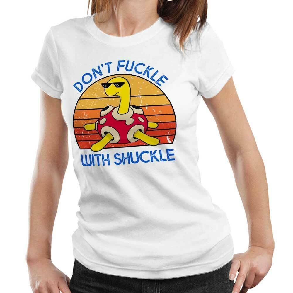 Pokemon Tshirt Dont Fuckle With Shuckle Semi Fitted Ladies Cute Funny Thug Life