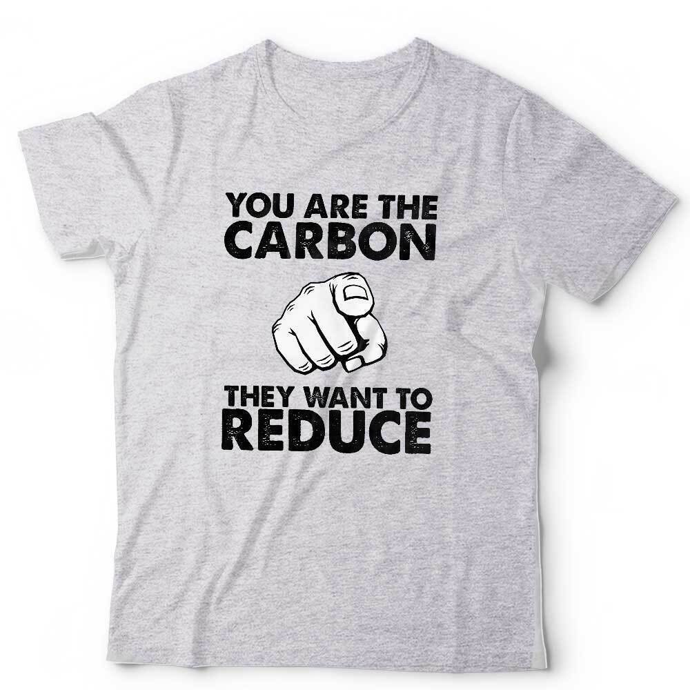 Climate Change TShirt You Are The Carbon Unisex and Kids Global Warming Conspiracy