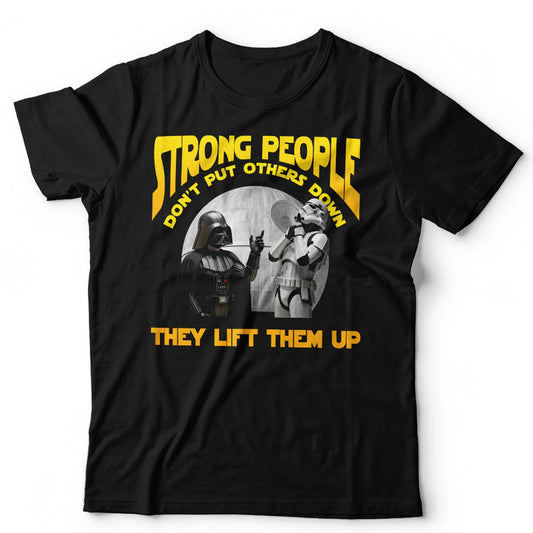 Funny Darth Vader Tshirt Unisex and Kids Strong People Dont Put People Down Movie