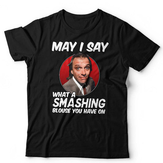 Bottom TShirt May I Say What A Smashing Blouse You Have On Unisex and Kids Funny