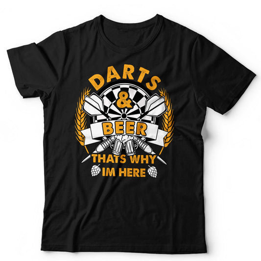 Funny Darts Tshirt Unisex Darts and Beer Thats Why Im Here Lager Pub Bar Gift