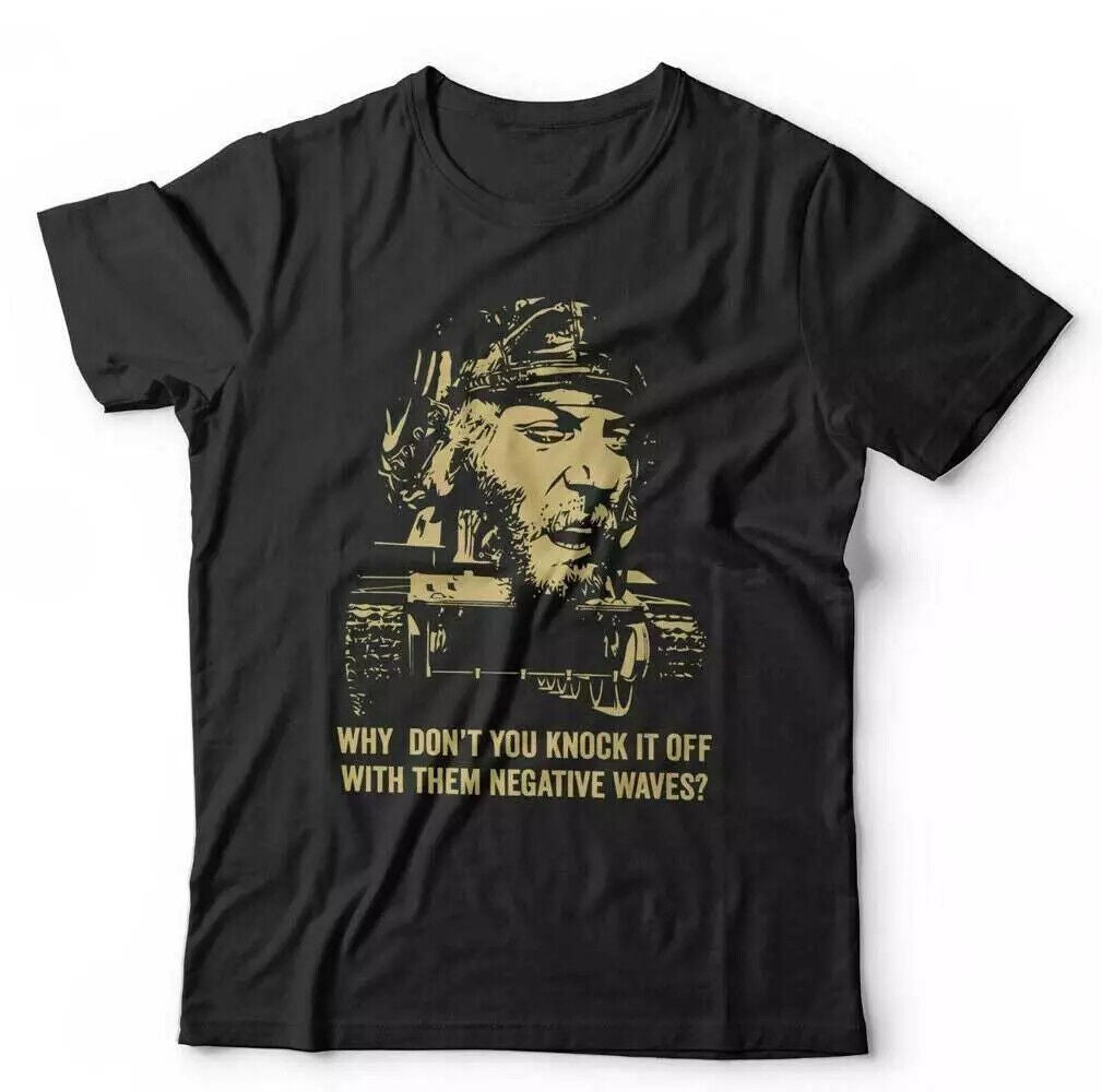 Kellys Heroes Tshirt Why Dont You Knock it Off With Them Negative Waves unisex