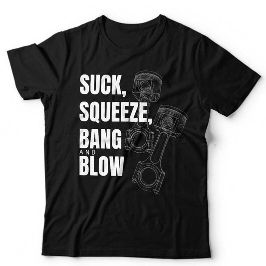 Mechanic Tshirt Suck Squeeze Bang And Blow Unisex Funny Grease Monkey Car Bike