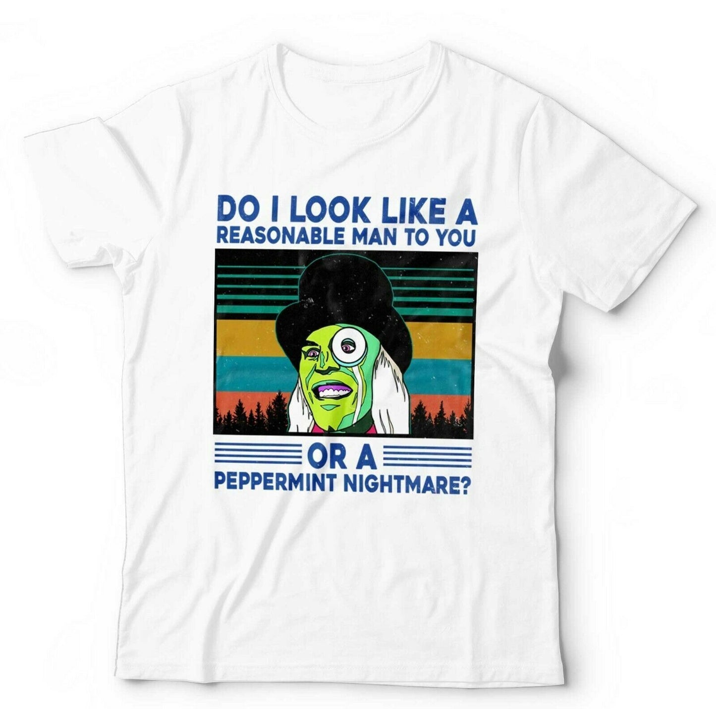 Mighty Boosh Tshirt Do I Look Like A Reasonable Man Unisex  Funny The Hitcher