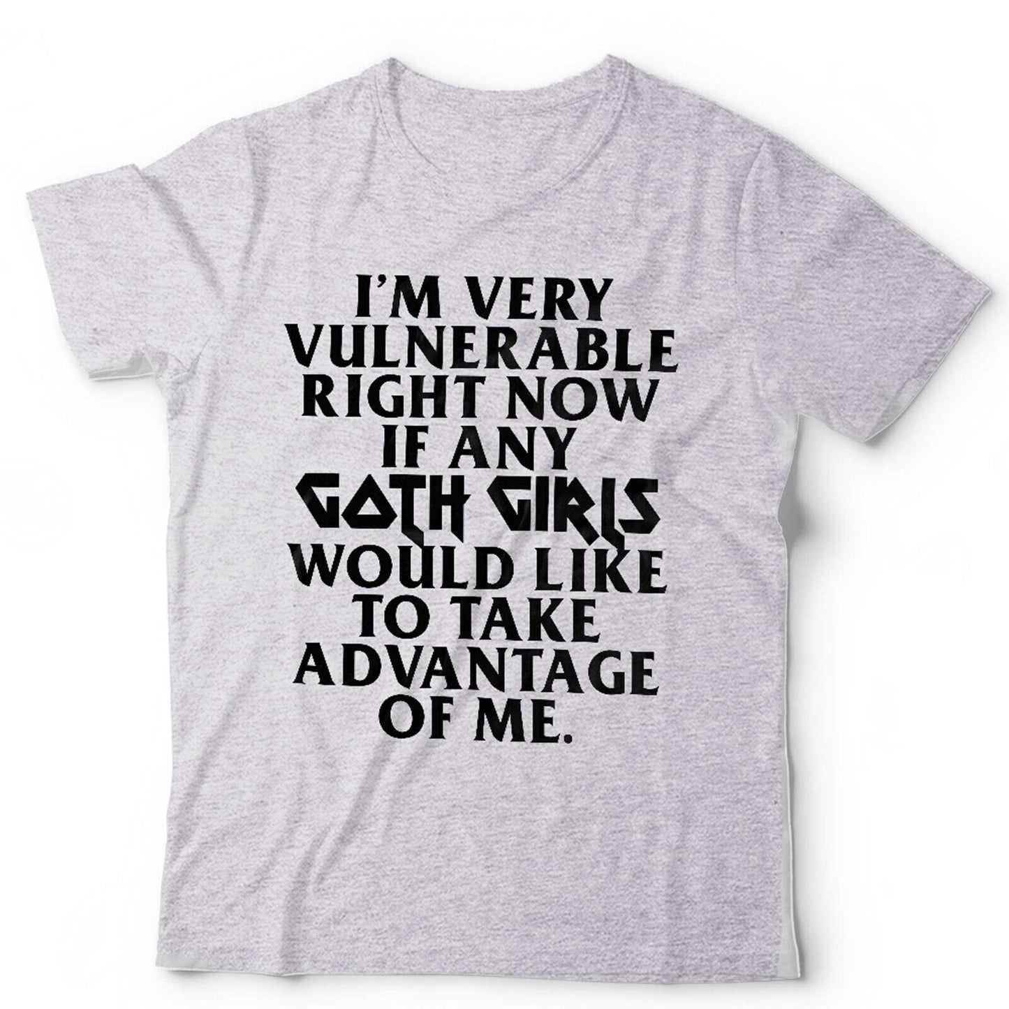 Goth Tshirt Im Very Vulnerable Right Now Unisex Girls Funny Rock Gothic Meme