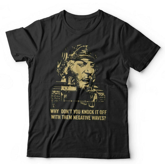 Kellys Heroes Tshirt Why Dont You Knock it Off With Them Negative Waves Unisex