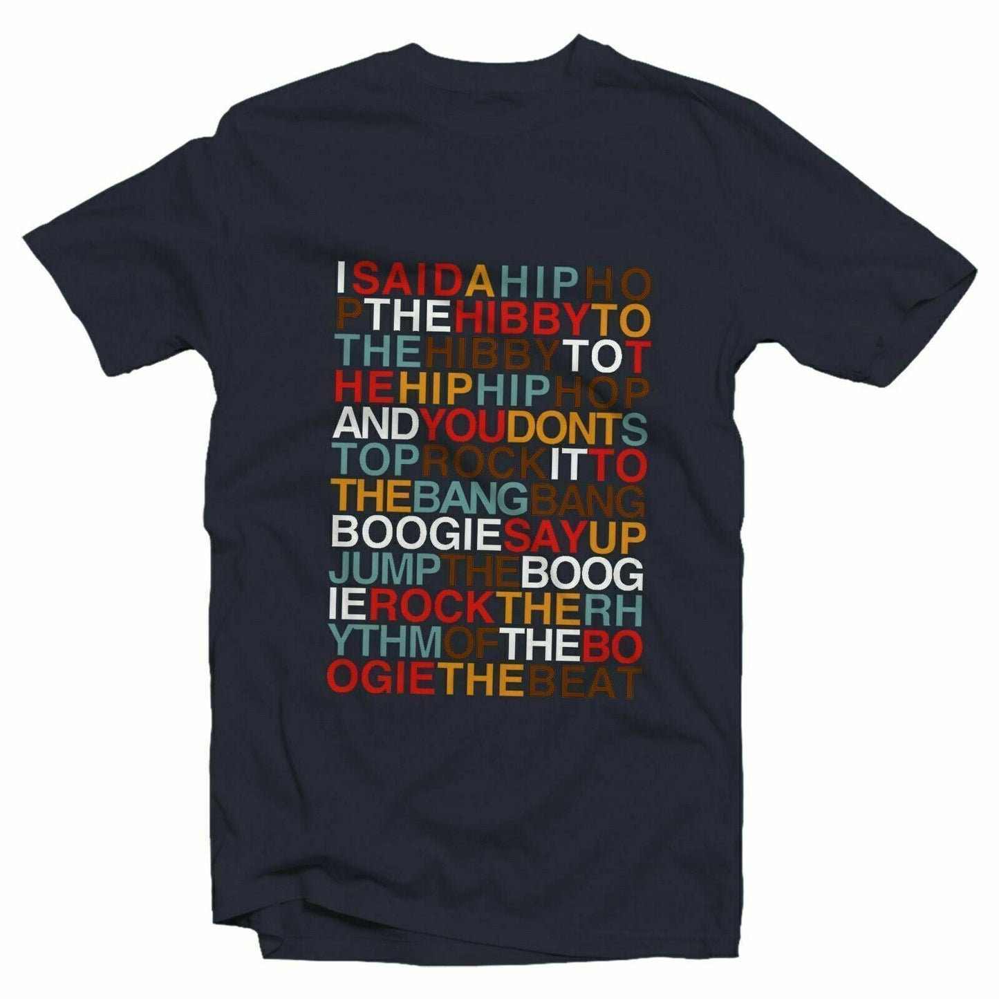 I Said A Hip Hop Colour Tshirt Unisex and Kids   Sugarhill Gang Delight Rap
