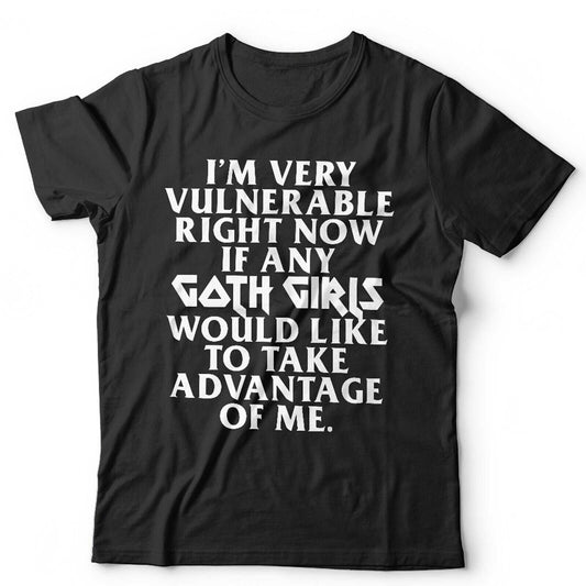 Goth Tshirt Im Very Vulnerable Right Now Unisex Girls Funny Rock Gothic Meme