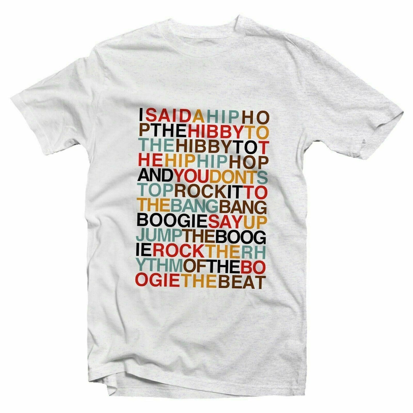 I Said A Hip Hop Colour Tshirt Unisex and Kids   Sugarhill Gang Delight Rap