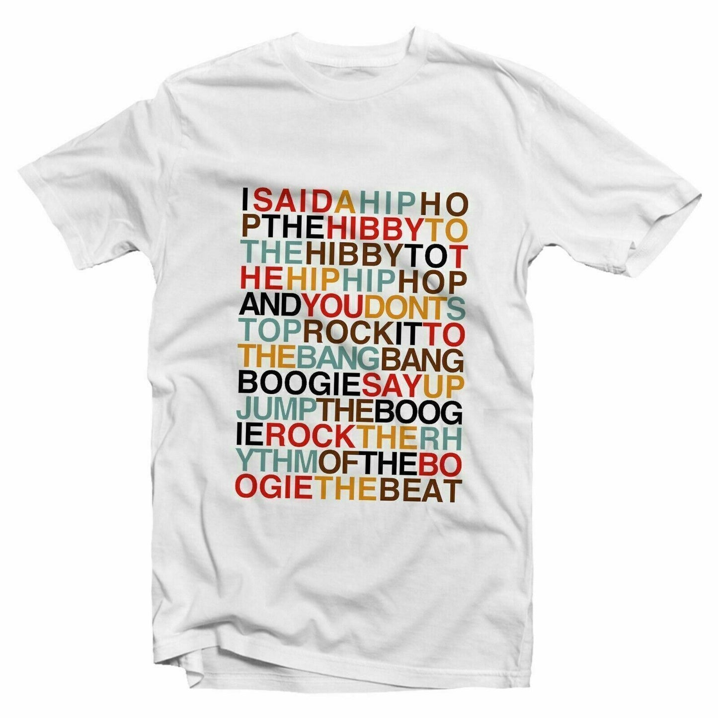 I Said A Hip Hop Colour Tshirt Unisex and Kids   Sugarhill Gang Delight Rap
