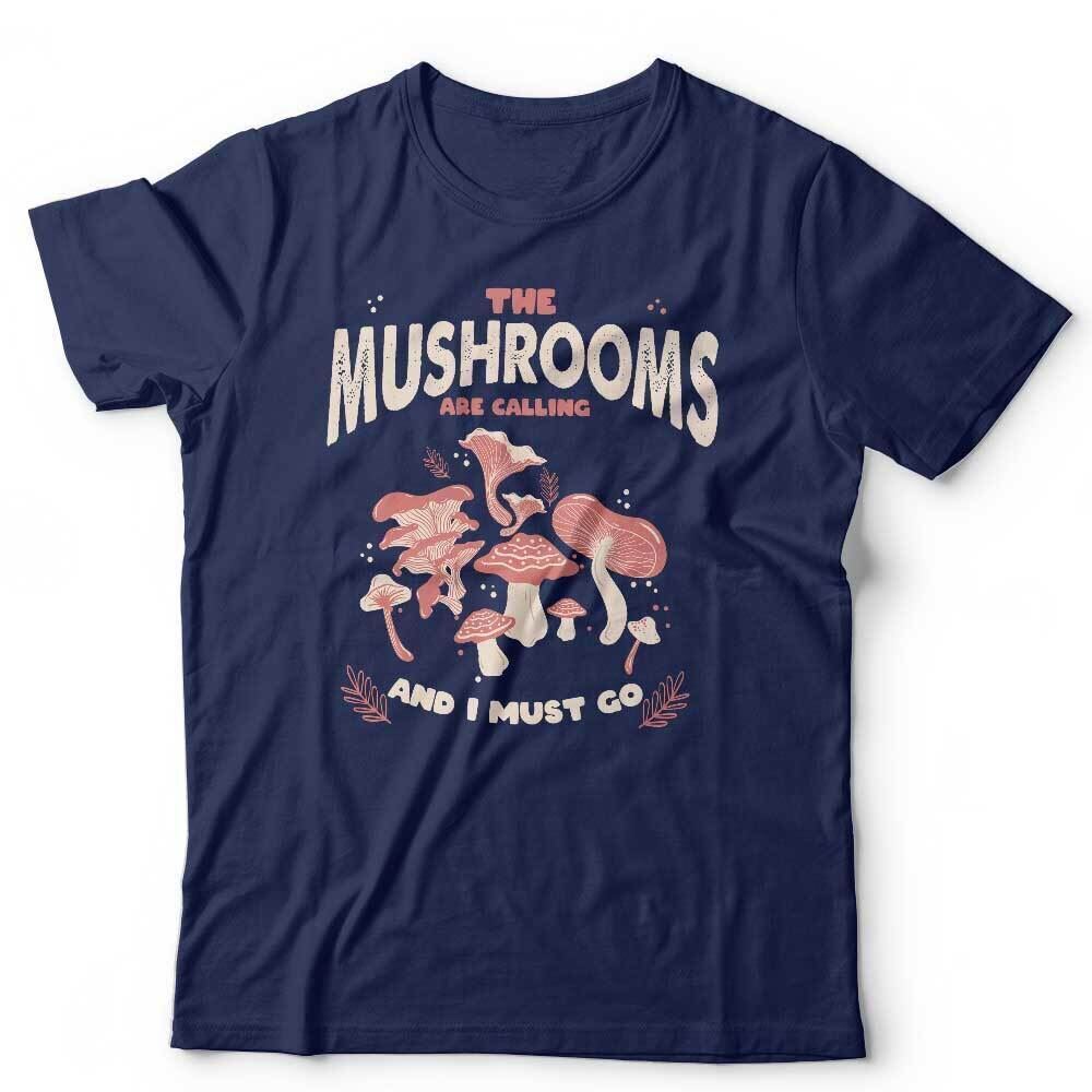 Mushroom Tshirt New The Mushrooms Are Calling Unisex Fungi Magic Mycology Funny