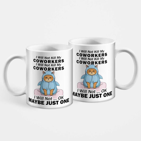 Funny Office Mug I Will Not Kill My Coworkers Humour Cat Novelty Tea Coffee