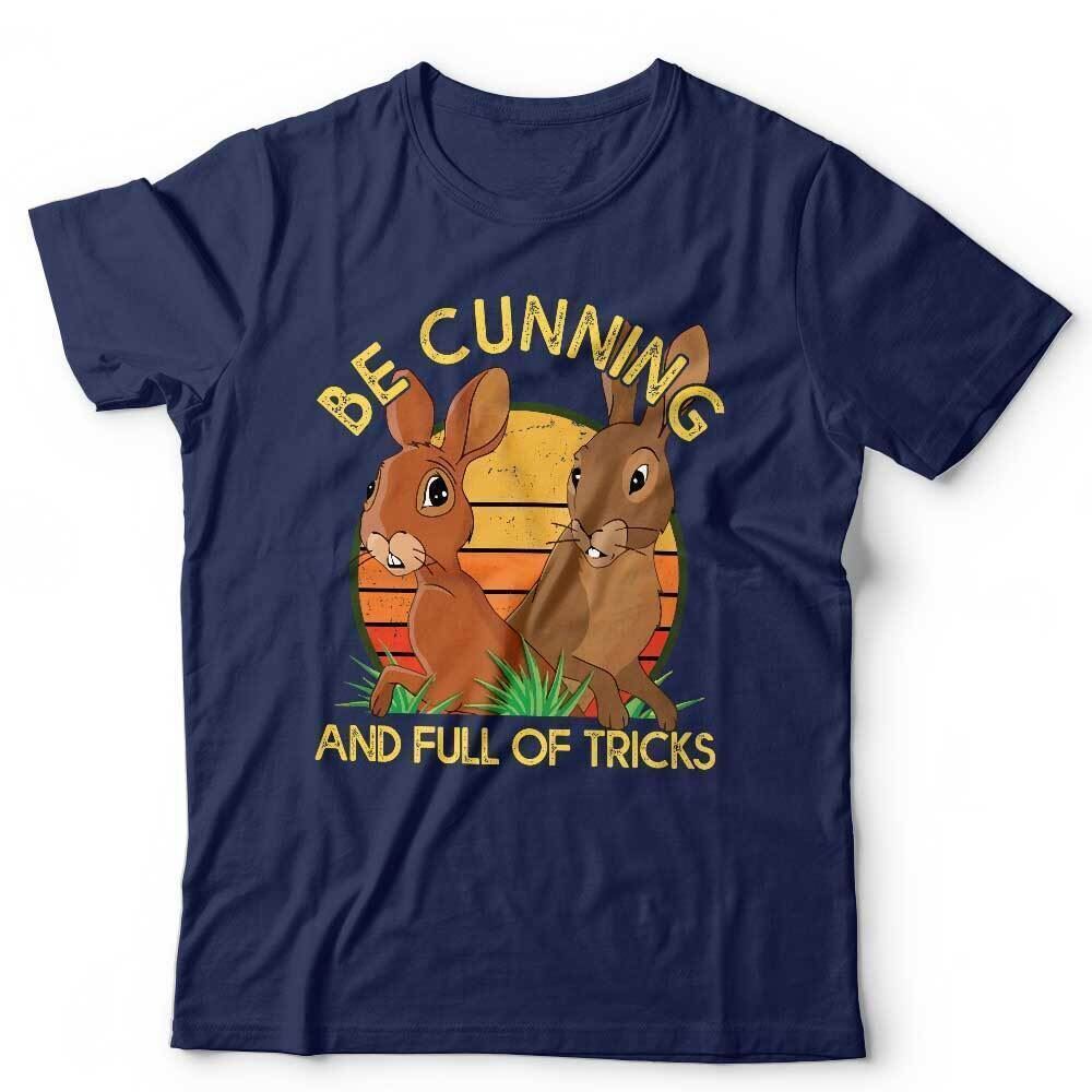 Watership Down Tshirt Unisex and Kids Be Cunning, And Full Of Tricks Rabbits Cute