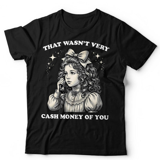Funny Meme Shirt Cash Money Vintage Girl Graphic Tee Unisex TShirt Gift Idea