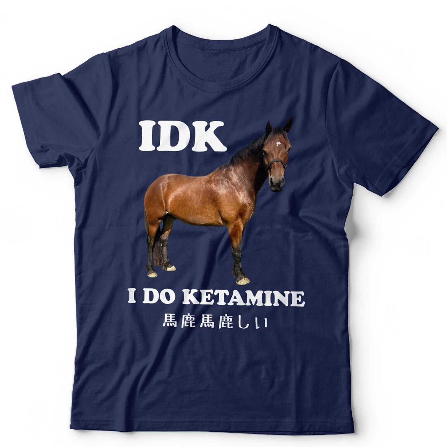 IDK I Do Ketamine Unisex Tshirt Funny Horse Meme Japanese Retro Vintage Humour