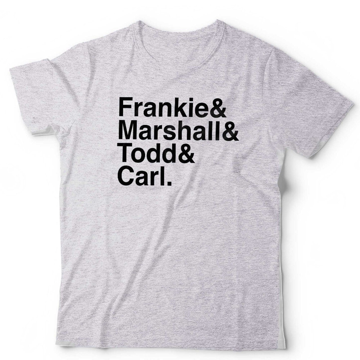 Frankie Marshall Todd Carl Tshirt Unisex Knuckles Jefferson Terry Cox House