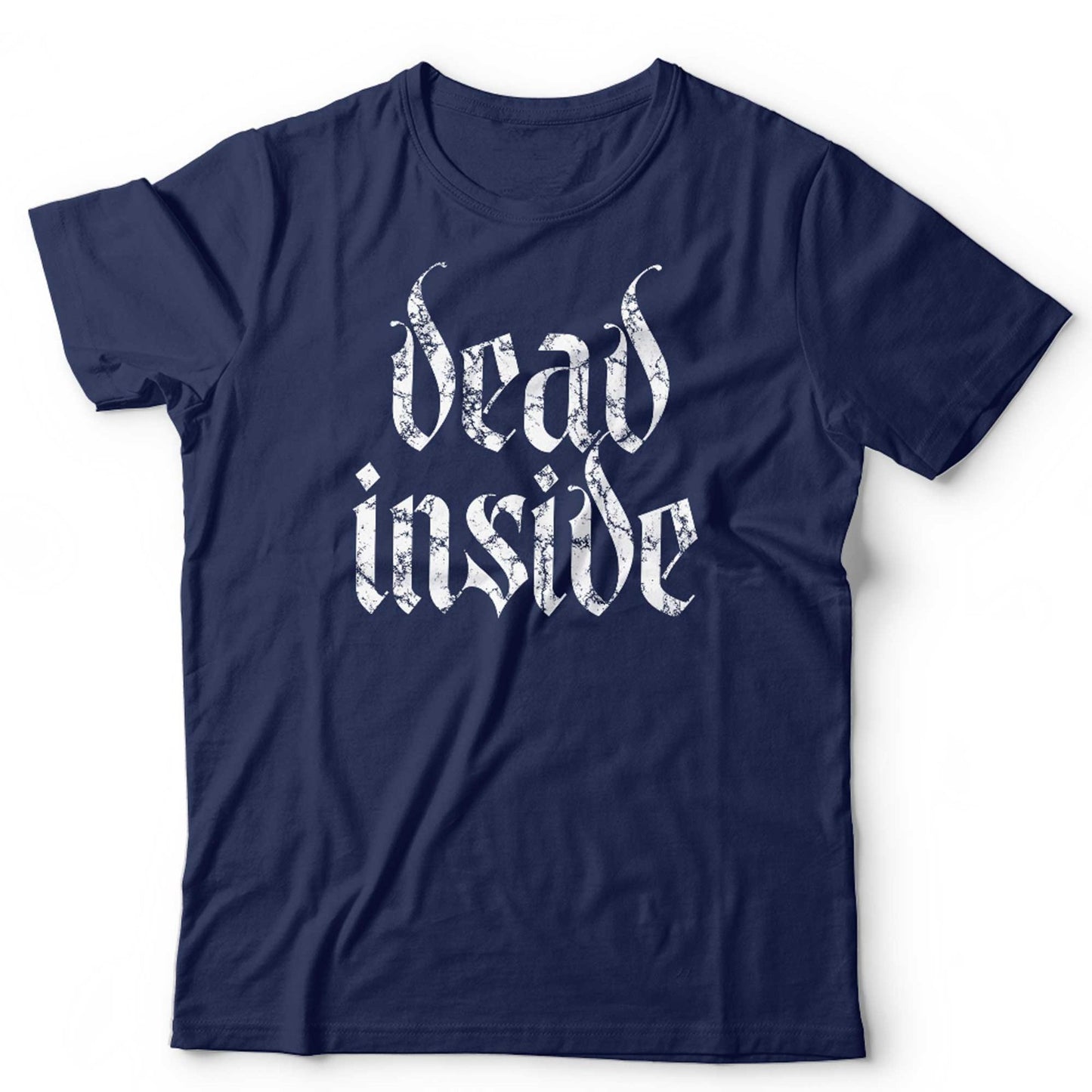 Dead Inside T Shirt Unisex Gothic Alternative Rock Nerd Metal Geek Quote Slogan
