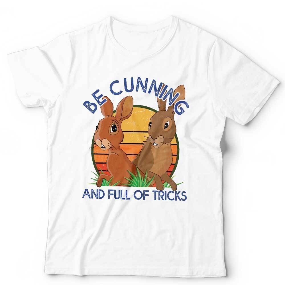 Watership Down Tshirt Unisex and Kids Be Cunning, And Full Of Tricks Rabbits Cute