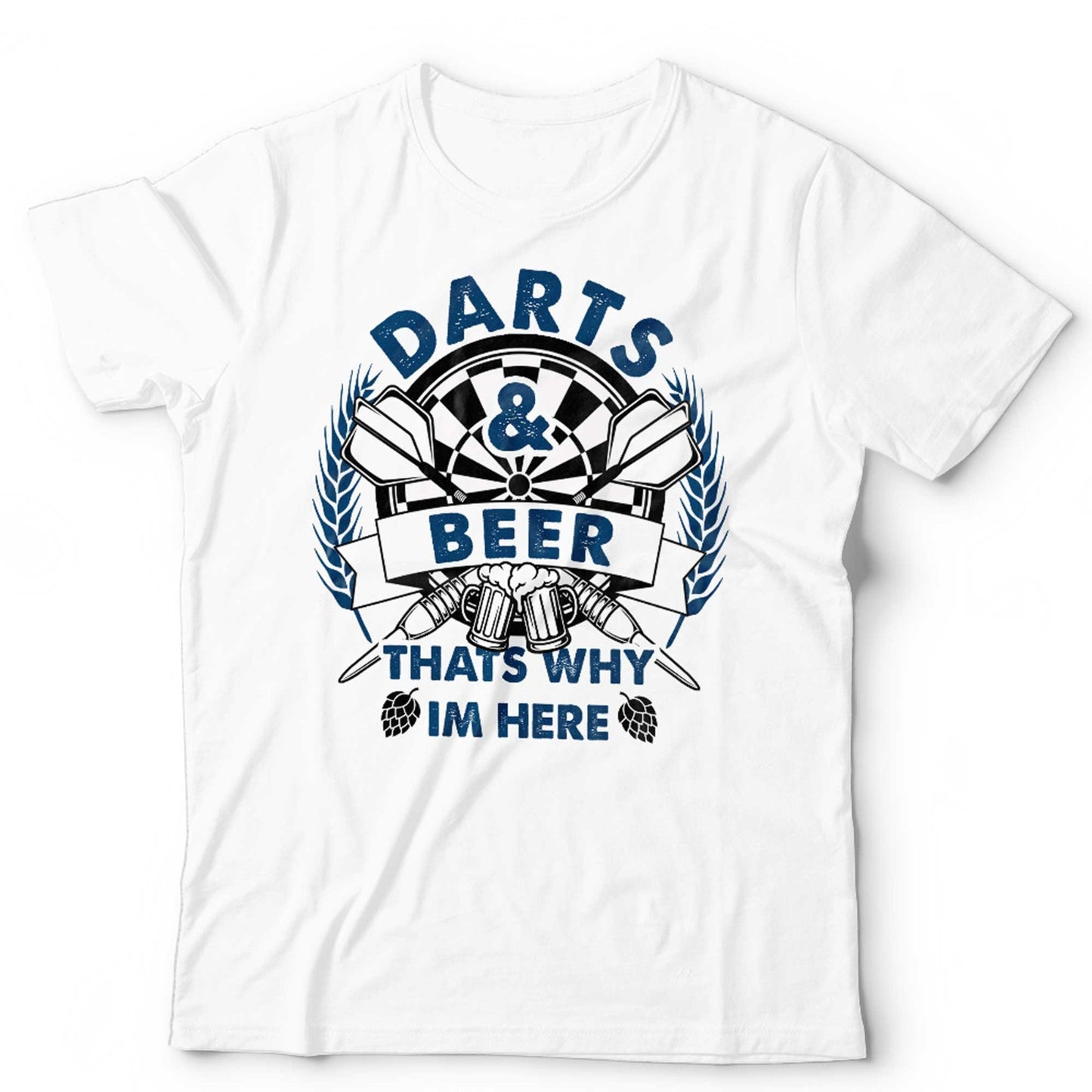 Funny Darts Tshirt Unisex Darts and Beer Thats Why Im Here Lager Pub Bar Gift