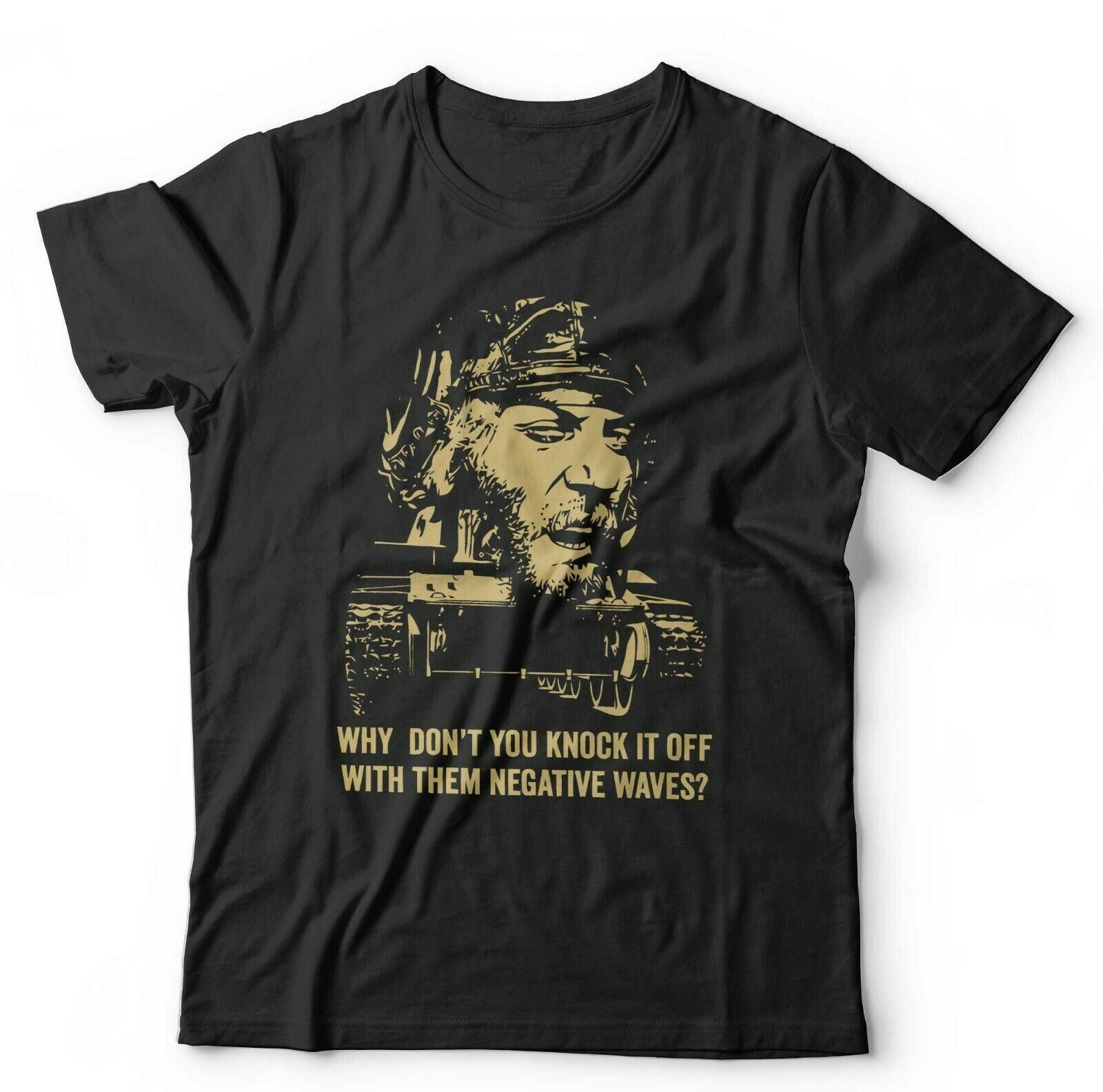 Kellys Heroes Tshirt Why Dont You Knock it Off With Them Negative Waves Unisex