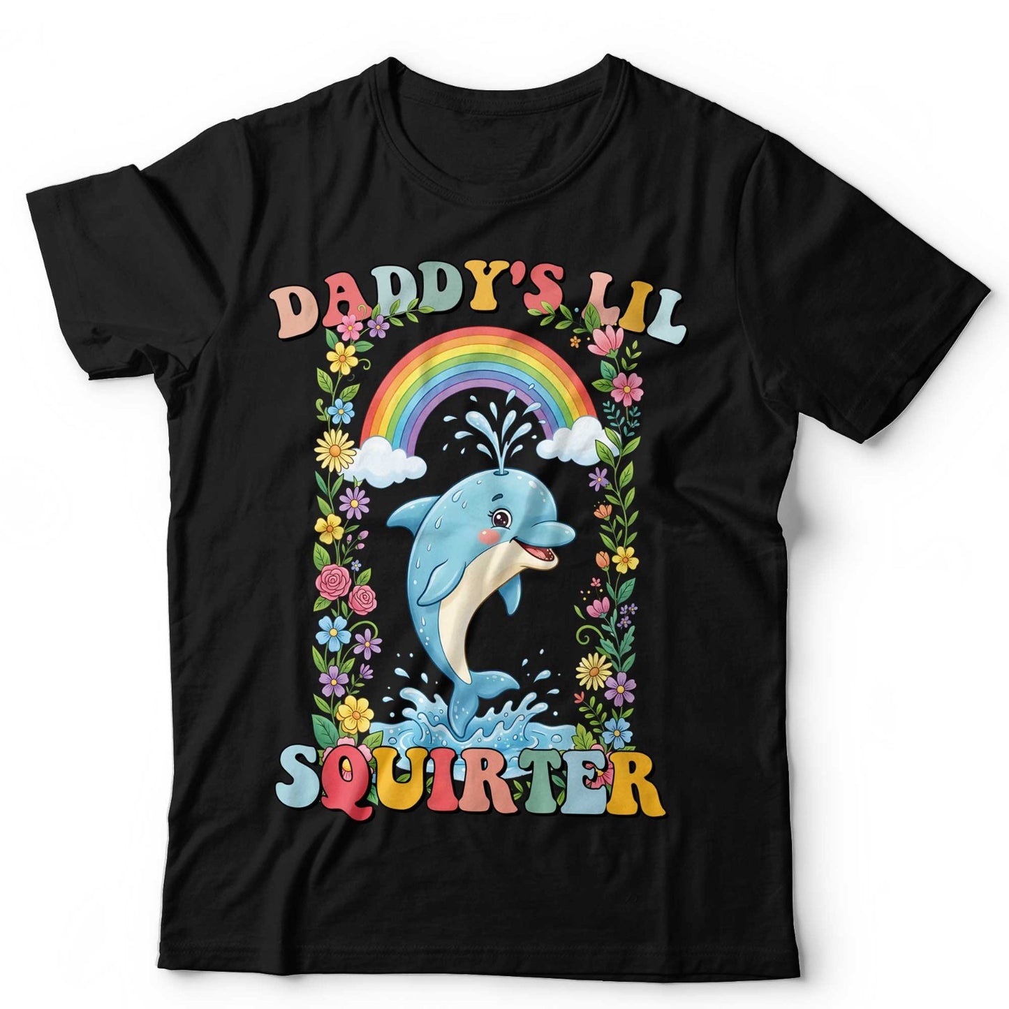 Daddys Lil Squirter Funny Dolphin T Shirt Cute Rainbow Adult Humor Meme Tee