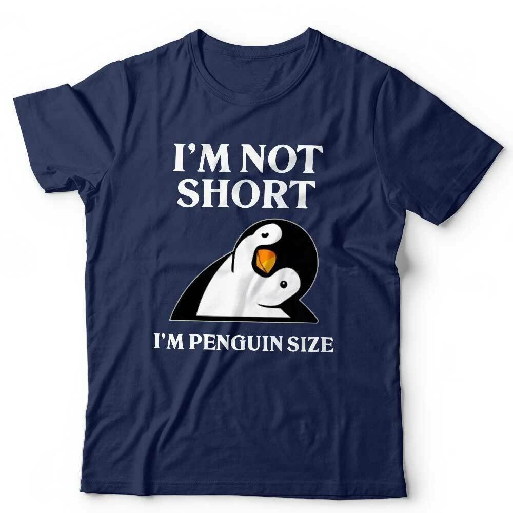 Im Not Short Im A Penguin Tshirt Unisex and Kids  Funny, Joke, Humour, Novelty