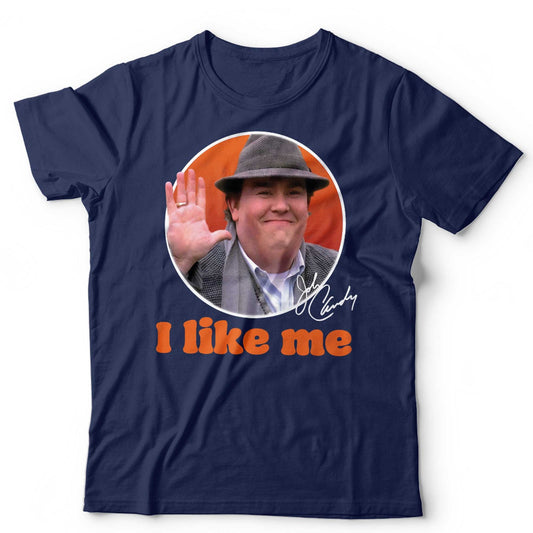 John Candy T Shirt Unisex I Like Me Uncle Buck Trains Planes Automobiles Homage