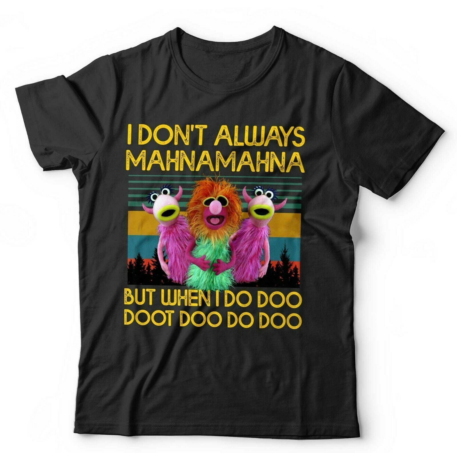 I Dont Always Mahnamahna T Shirt Unisex and Kids Funny Cute Retro Puppet VIntage