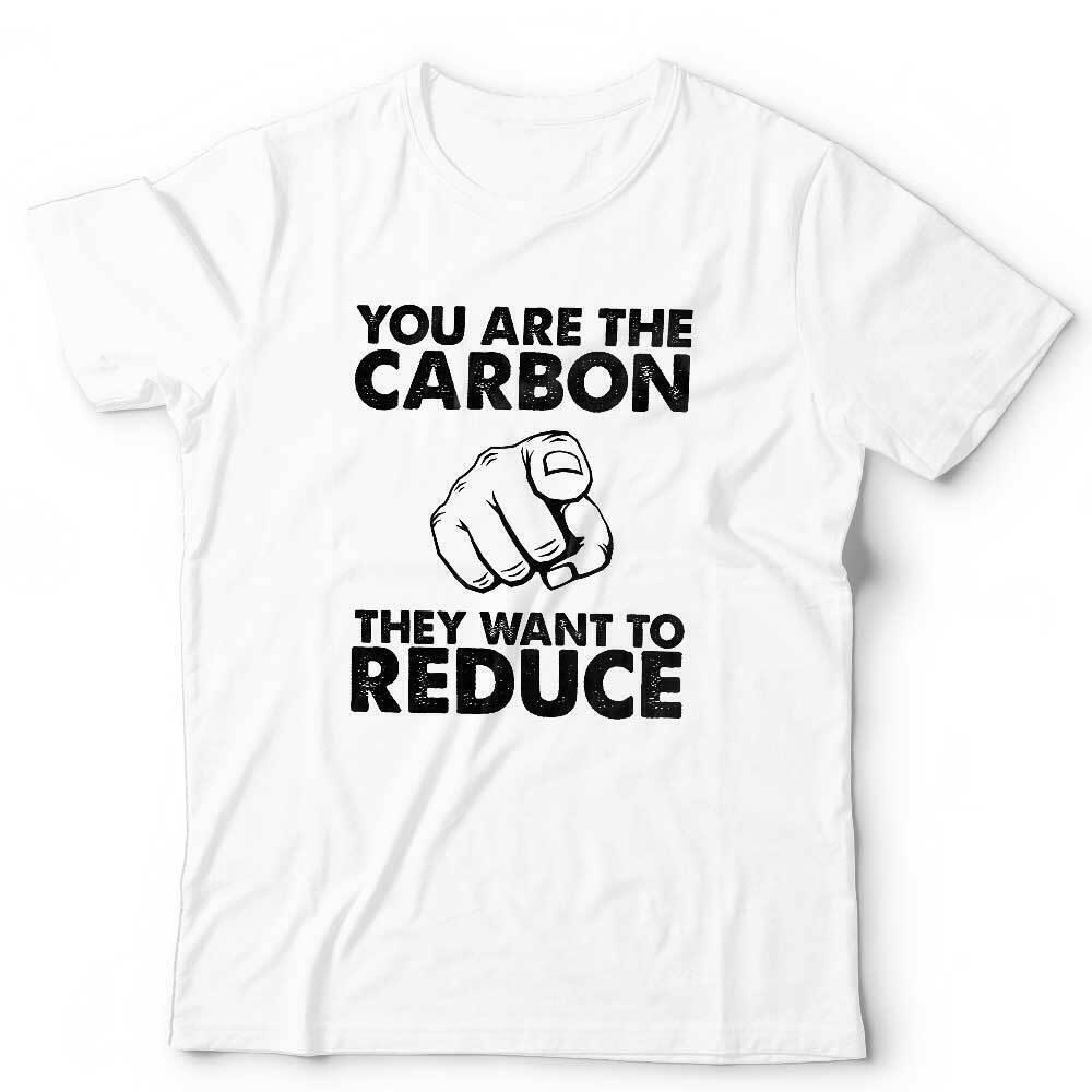 Climate Change TShirt You Are The Carbon Unisex and Kids Global Warming Conspiracy