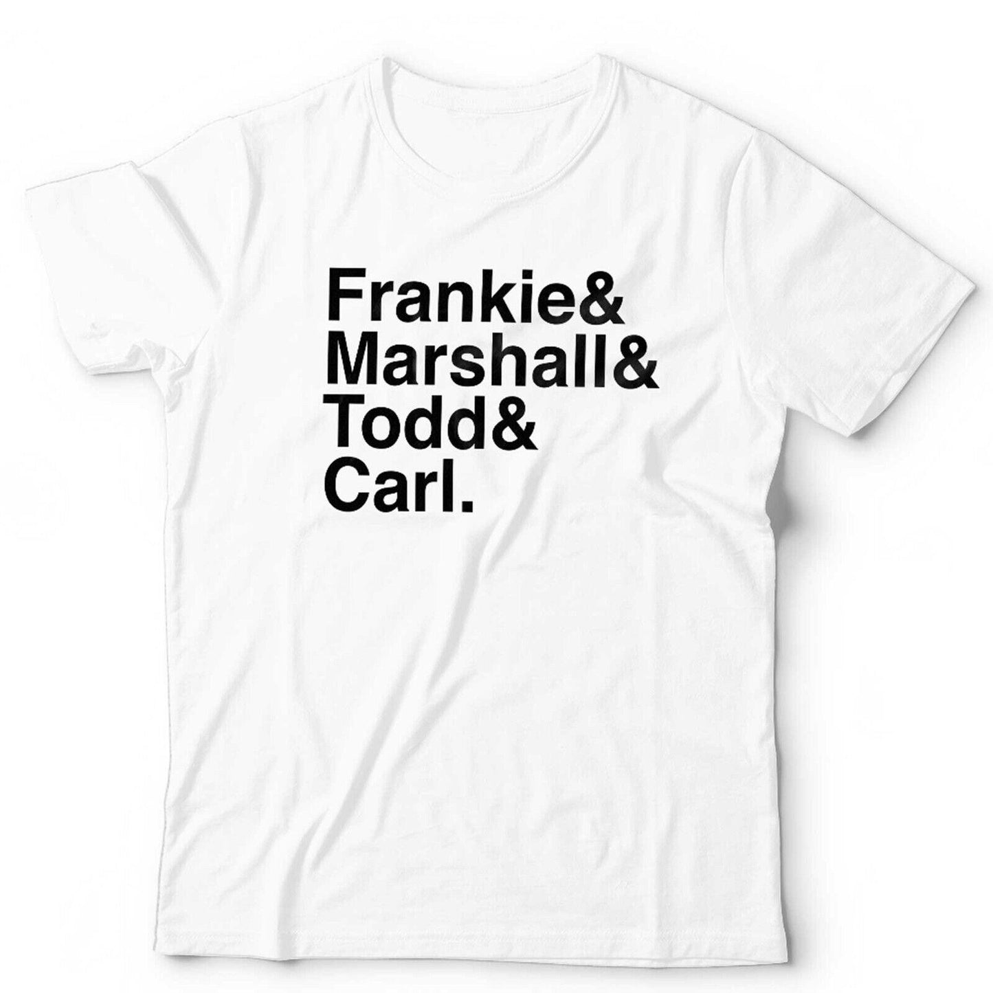 Frankie Marshall Todd Carl Tshirt Unisex Knuckles Jefferson Terry Cox House