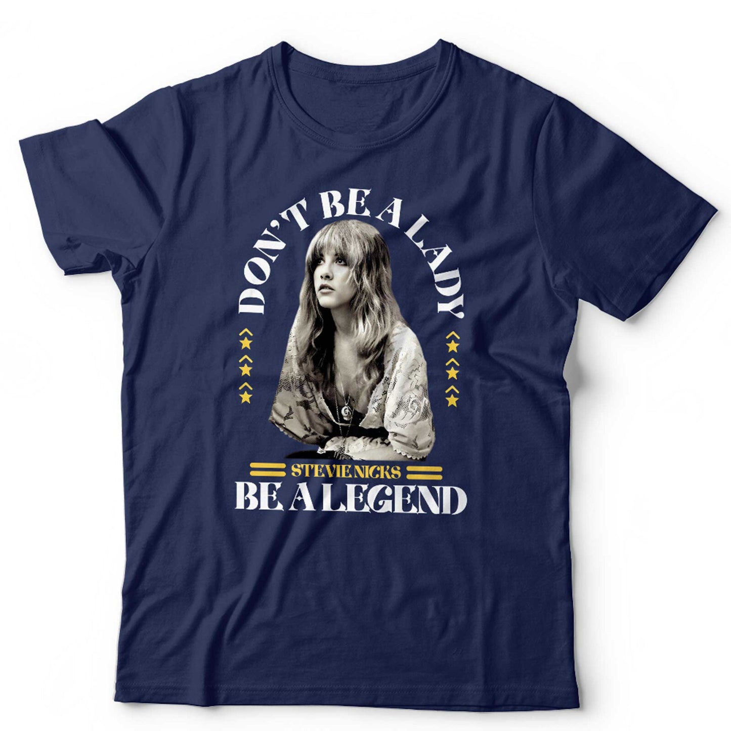 Stevie Nicks T Shirt NEW Dont Be A Lady Be A Legend Unisex and Kids Gypsy Music