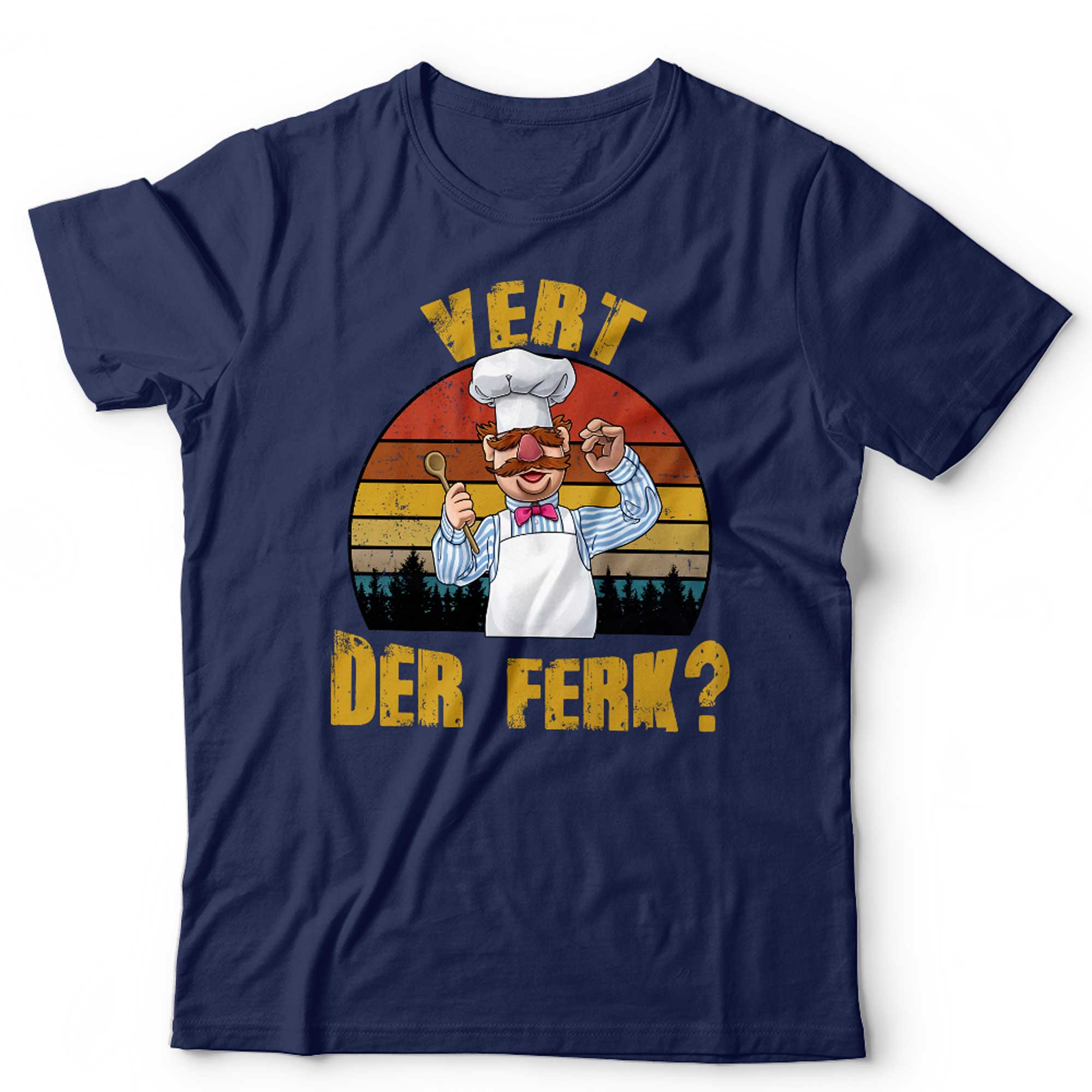 Vert Der Ferk T shirt Unisex