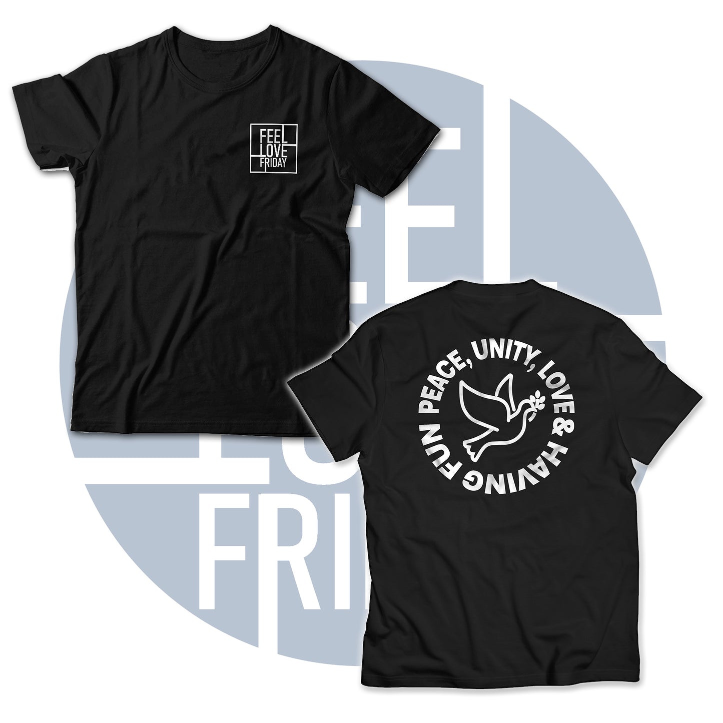 Peace, Unity, Love and Having Fun Front & Back Design Unisex T-Shirt