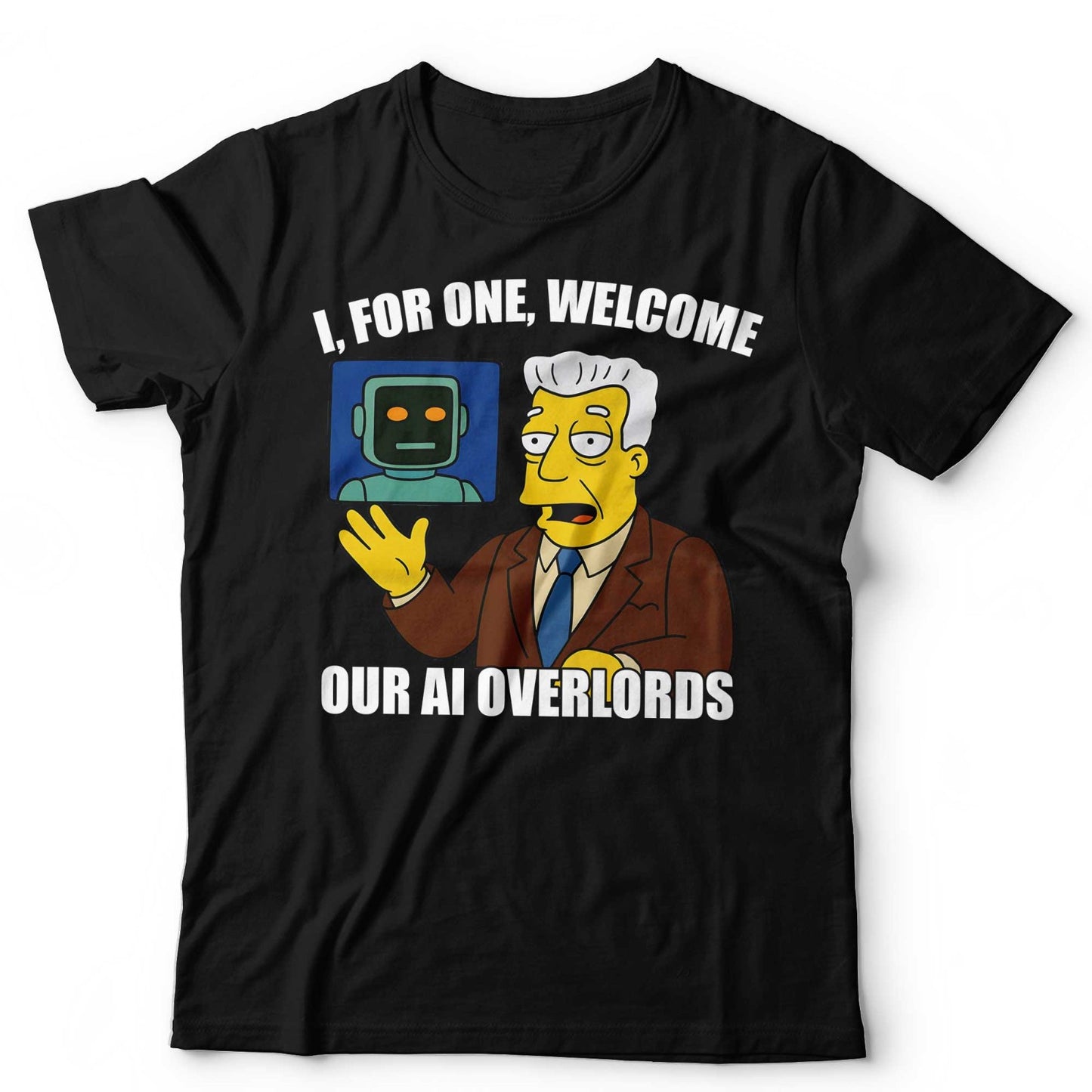 Funny AI Overlords T-Shirt Meme Robot Graphic Tee Geek Humor Tech Unisex