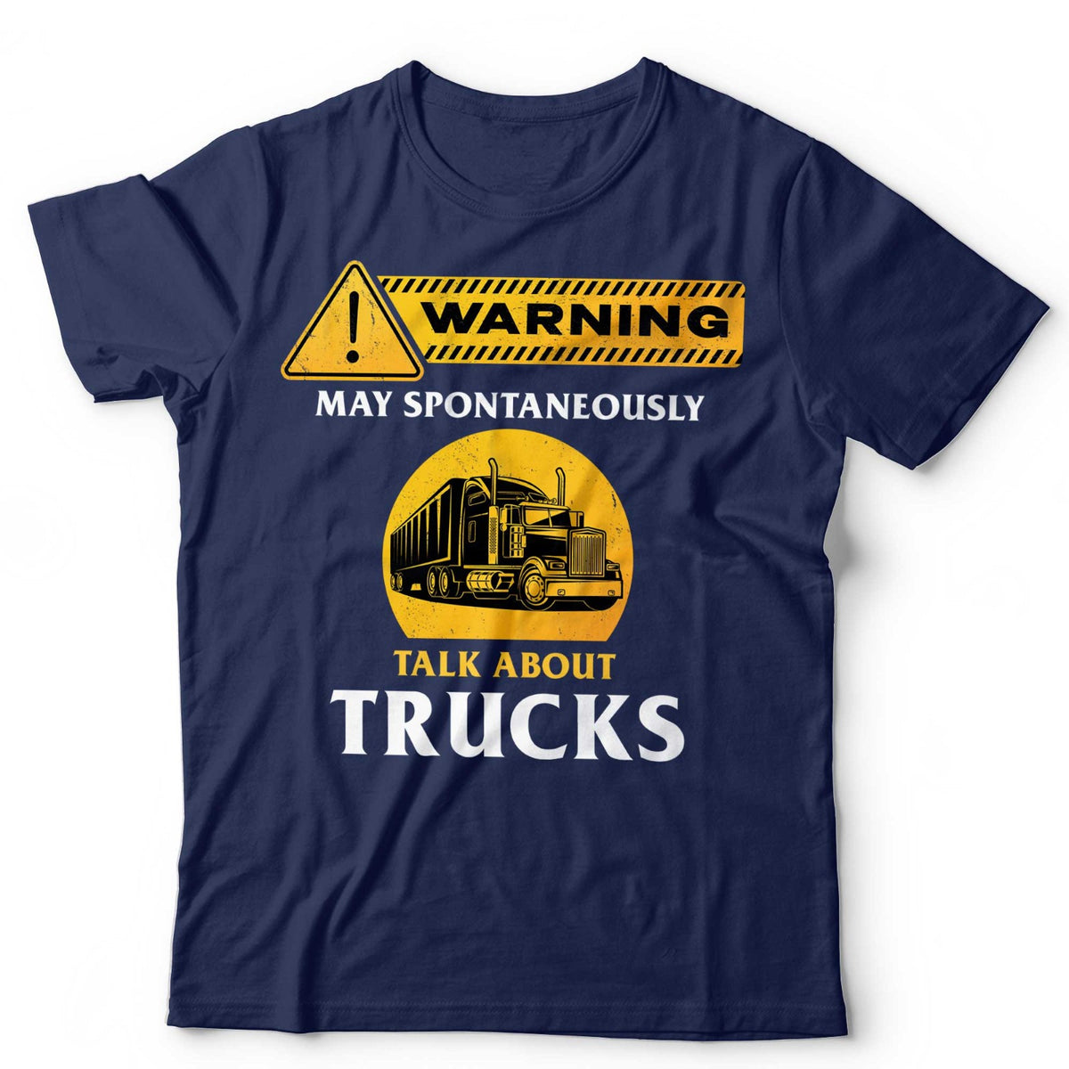 Truck T-Shirt May Spontaneously Talk About Semi Trailer Pickup Unisex & Kids