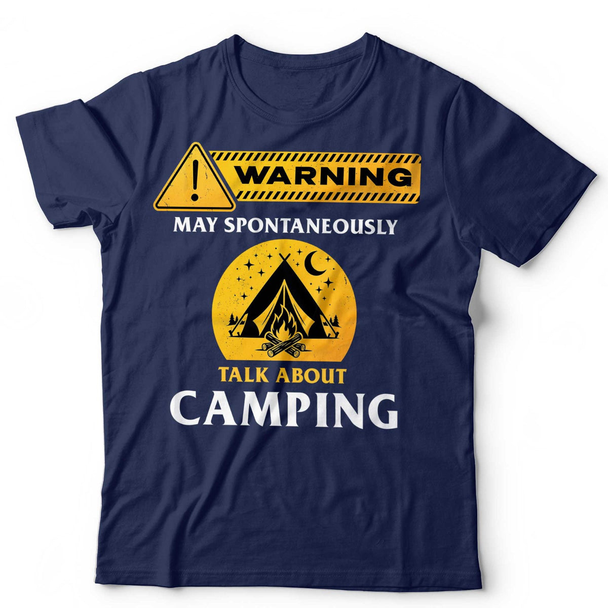 Camping T-Shirt May Spontaneously Talk About Outdoor Adventure Unisex & Kids