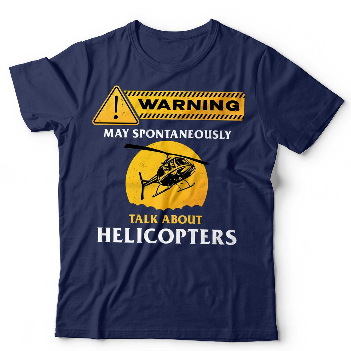 Helicopter T-Shirt May Spontaneously Talk About Chopper Aircraft Unisex & Kids