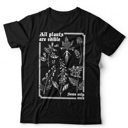 Funny Gardening T-Shirt All Plants Are Edible Botanical Gothic Garden Plants