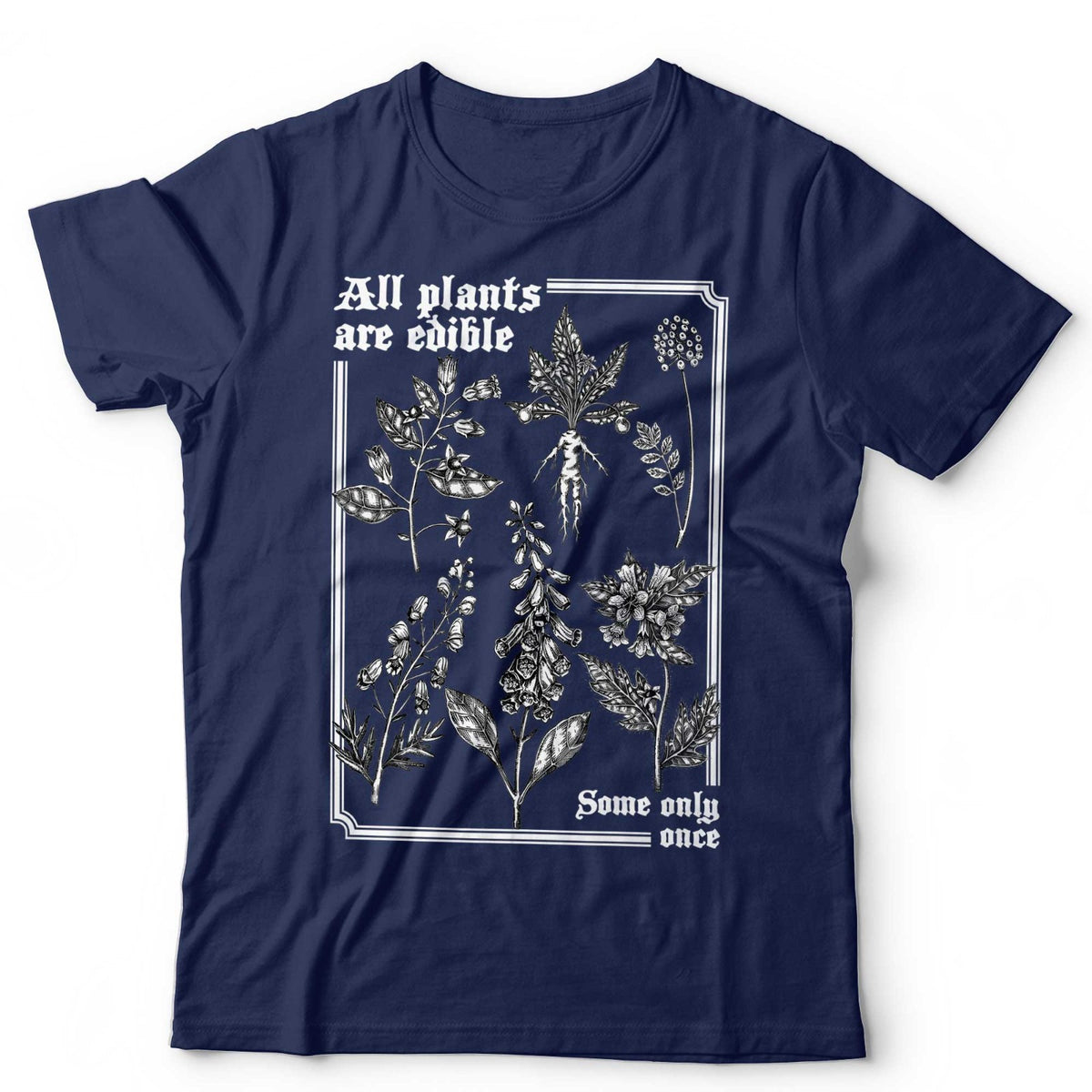 Funny Gardening T-Shirt All Plants Are Edible Botanical Gothic Garden Plants