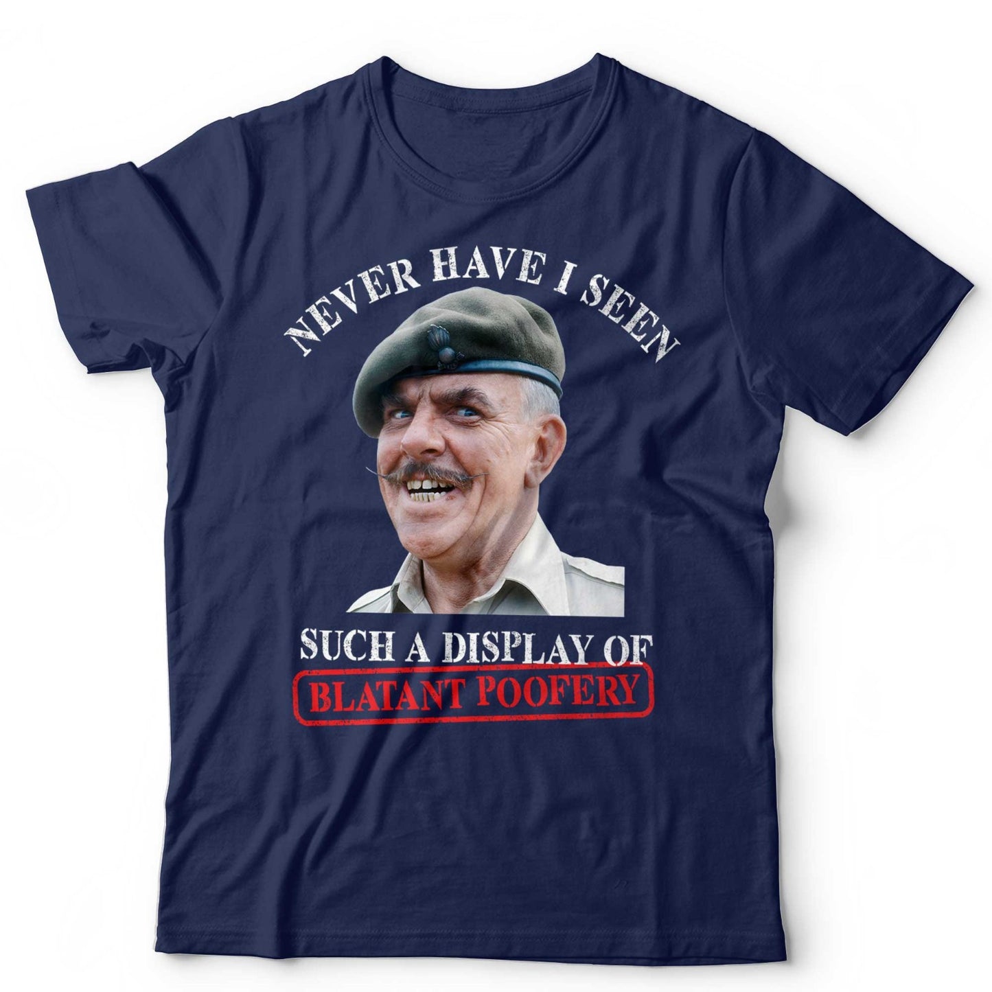 Blatant Poofery T-Shirt Windsor Davies Army Commander Funny Classic British TV