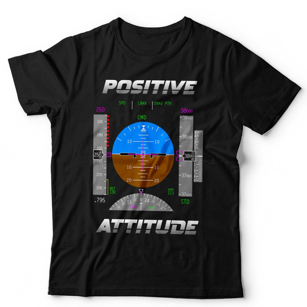 Aviation T-Shirt Positive Attitude Flight Display Unit Pilot Flying Avionics