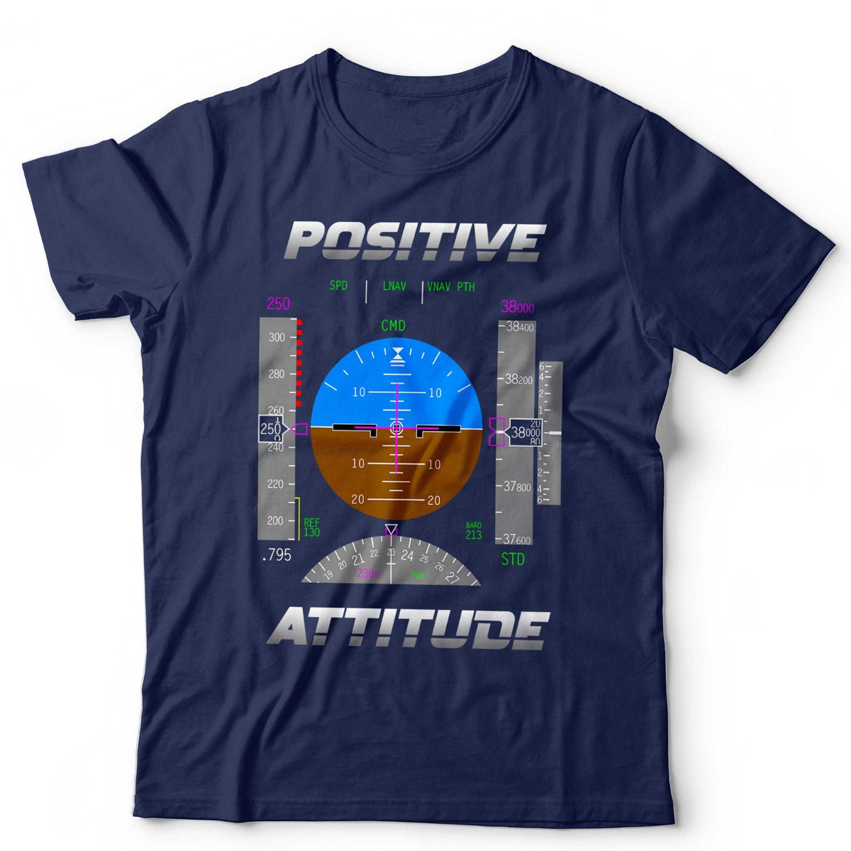 Aviation T-Shirt Positive Attitude Flight Display Unit Pilot Flying Avionics