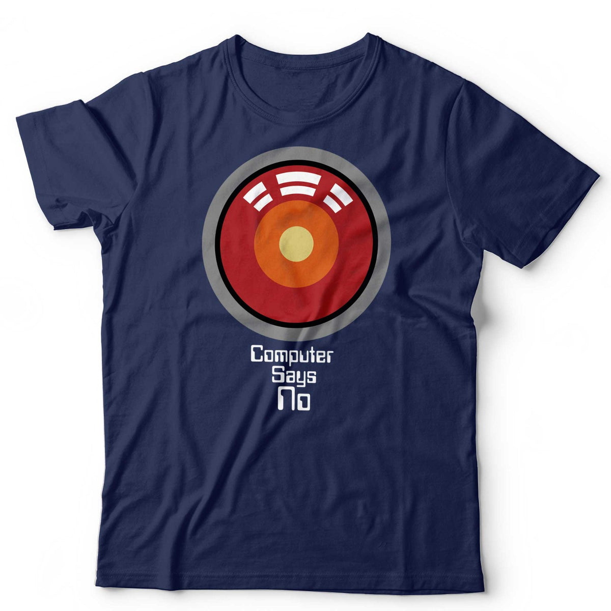 Computer Says No T-Shirt Funny 2001 HAL 9000 Little Britain Quote Kubrick Film