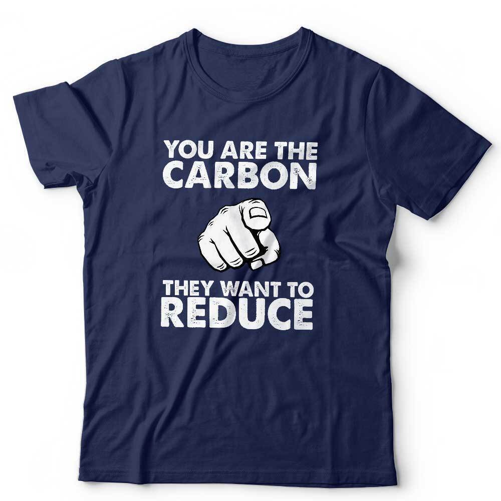Conspiracy T-Shirt Climate Change You Are The Carbon Global Warming Unisex