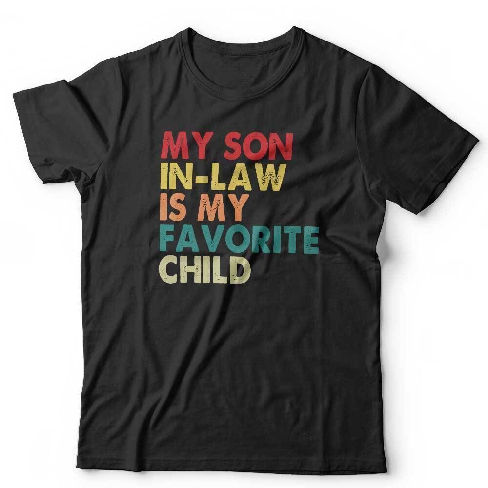 My Son In-Law Is My Favourite Child T-Shirt | Funny Family Gift | Novelty In-Law