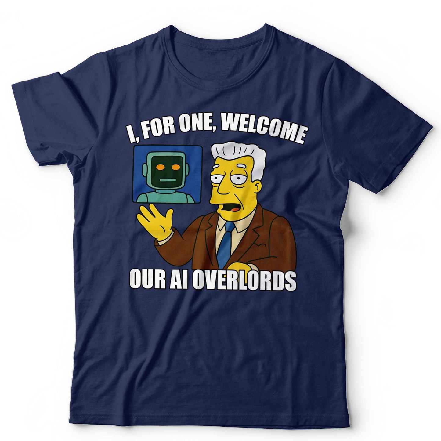 Funny AI Overlords T-Shirt Meme Robot Graphic Tee Geek Humor Tech Unisex