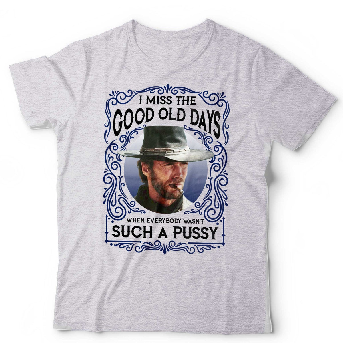 Clint Eastwood T-Shirt Funny Quote Anti Woke Retro Cowboy Birthday Gift Western