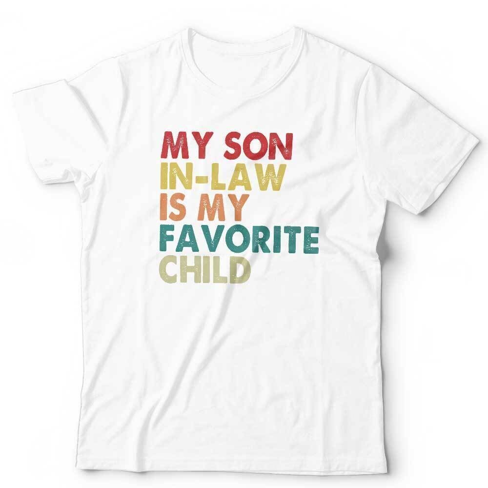 My Son In-Law Is My Favourite Child T-Shirt | Funny Family Gift | Novelty In-Law